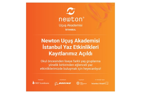 Newton Uçuş Akademisi İstanbul’da Ücretsiz Yaz Etkinlikleri Katılımlarınızı Bekliyor